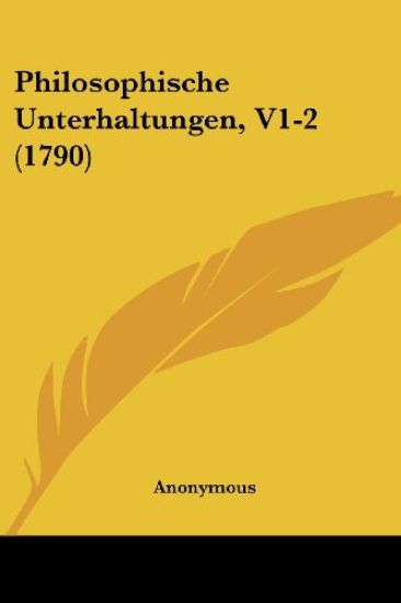 Anonymous: Philosophische Unterhaltungen, V1-2 (1790)