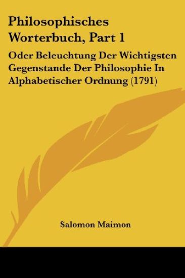 Maimon, S: Philosophisches Worterbuch, Part 1