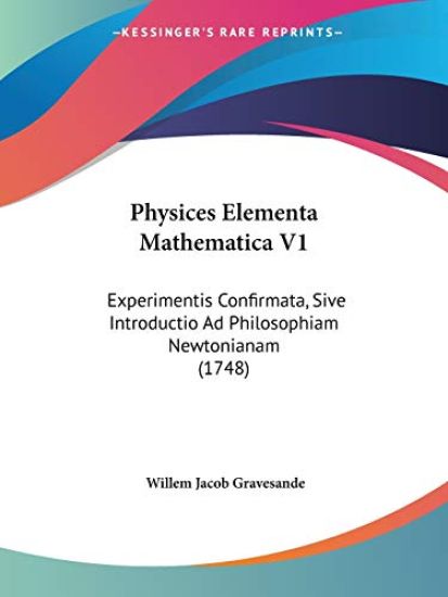 Physices Elementa Mathematica V1