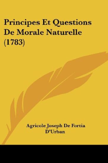 Principes Et Questions De Morale Naturelle (1783)