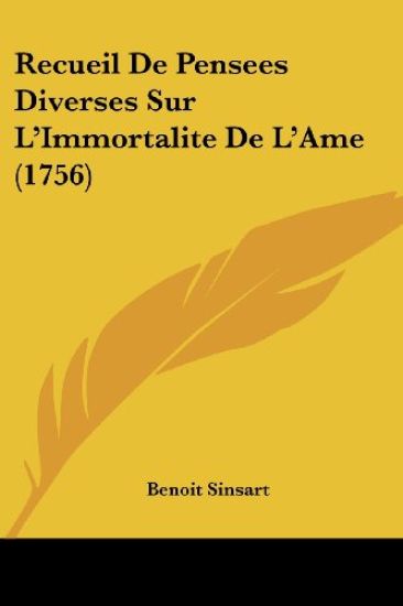 Recueil De Pensees Diverses Sur L'Immortalite De L'Ame (1756)