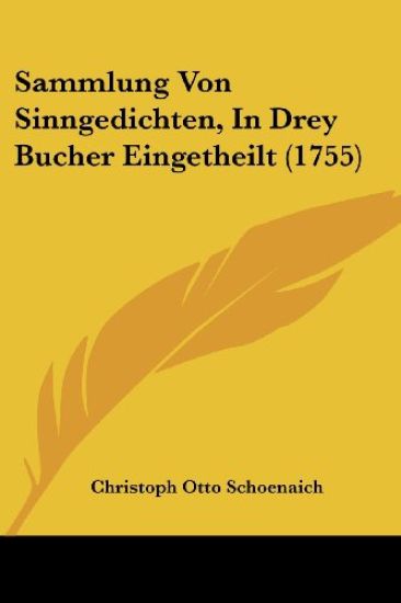 Schoenaich, C: Sammlung Von Sinngedichten, In Drey Bucher Ei