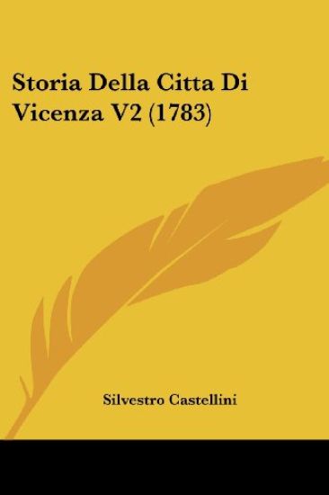 Storia Della Citta Di Vicenza V2 (1783)