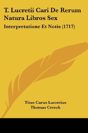 T. Lucretii Cari De Rerum Natura Libros Sex