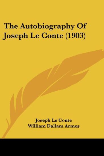 The Autobiography Of Joseph Le Conte (1903)