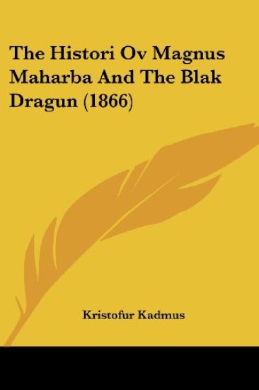 The Histori Ov Magnus Maharba and the Blak Dragun
