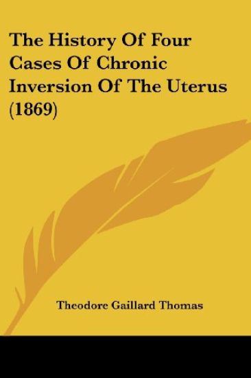 The History of Four Cases of Chronic Inversion of the Uterus