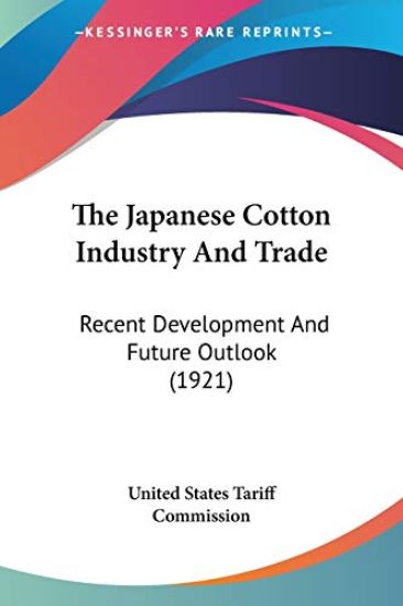 The Japanese Cotton Industry and Trade