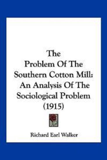The Problem Of The Southern Cotton Mill