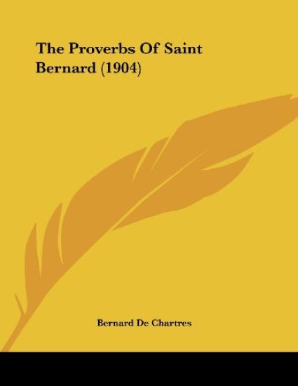 The Proverbs Of Saint Bernard (1904)