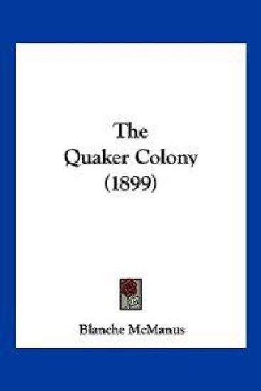 The Quaker Colony (1899)