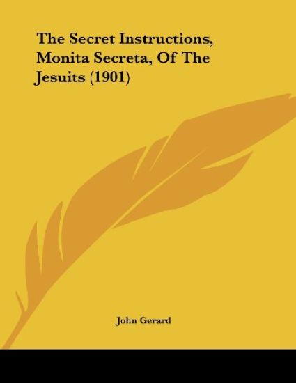 The Secret Instructions, Monita Secreta, Of The Jesuits (1901)