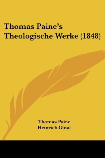 Paine, T: Thomas Paine's Theologische Werke (1848)