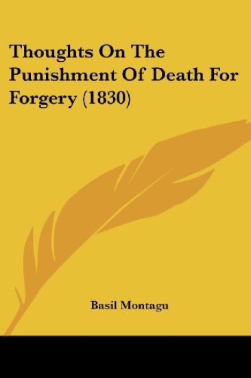 Thoughts On The Punishment Of Death For Forgery (1830)