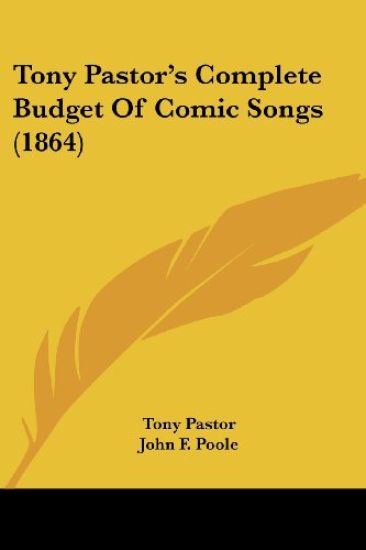 Tony Pastor's Complete Budget Of Comic Songs (1864)