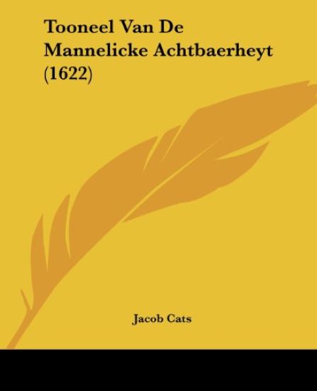 Tooneel Van De Mannelicke Achtbaerheyt (1622)