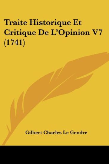 Traite Historique Et Critique De L'Opinion V7 (1741)