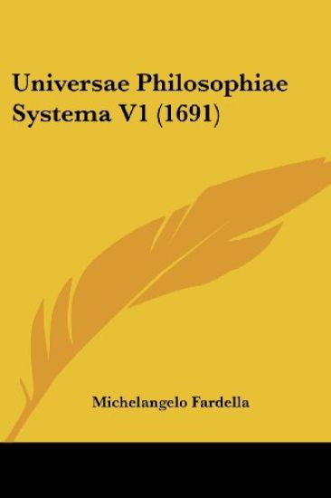 Universae Philosophiae Systema V1 (1691)