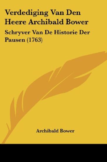 Verdediging Van Den Heere Archibald Bower