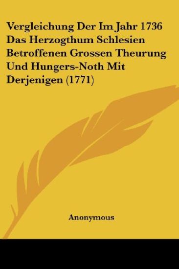 Anonymous: Vergleichung Der Im Jahr 1736 Das Herzogthum Schl