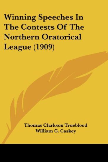 Winning Speeches in the Contests of the Northern Oratorical League