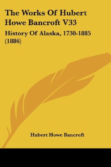 The Works Of Hubert Howe Bancroft V33