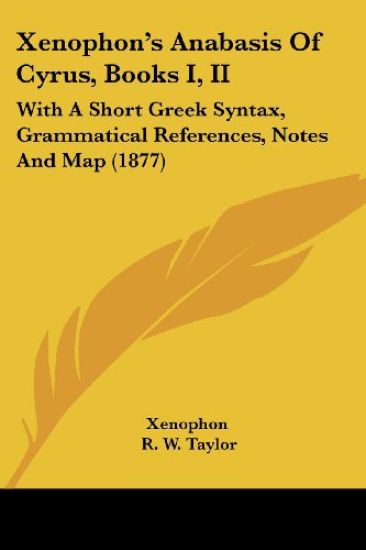 Xenophon's Anabasis of Cyrus, Books 1, 2