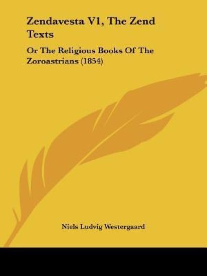 Zendavesta, the Zend Texts