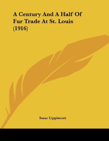 A Century and a Half of Fur Trade at St. Louis