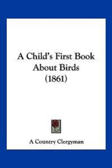 A Child's First Book About Birds