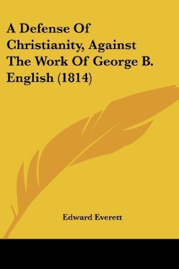 A Defense of Christianity, Against the Work of George B. English