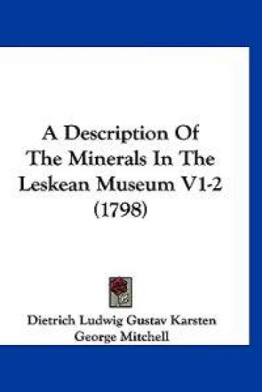 A Description of the Minerals in the Leskean Museum