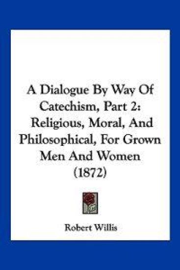 A Dialogue by Way of Catechism
