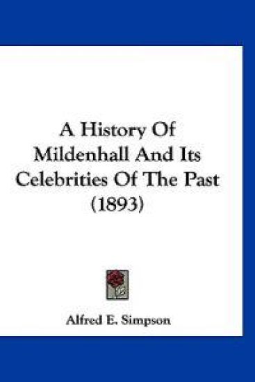 A History of Mildenhall and Its Celebrities of the Past