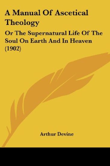 A Manual of Ascetical Theology