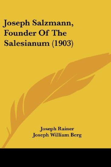 Joseph Salzmann, Founder Of The Salesianum (1903)