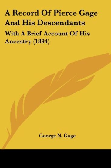 A Record of Pierce Gage and His Descendants