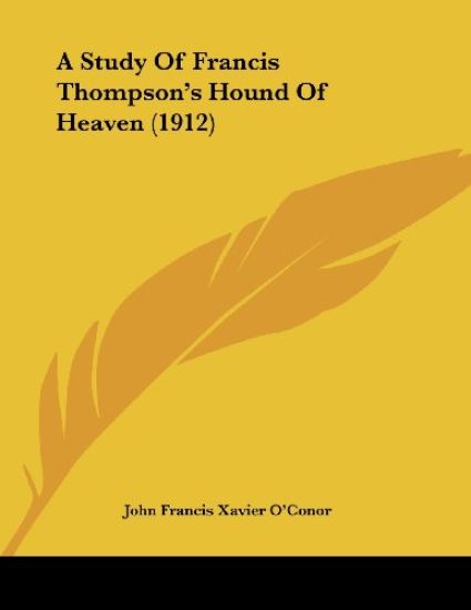 A Study of Francis Thompson's Hound of Heaven