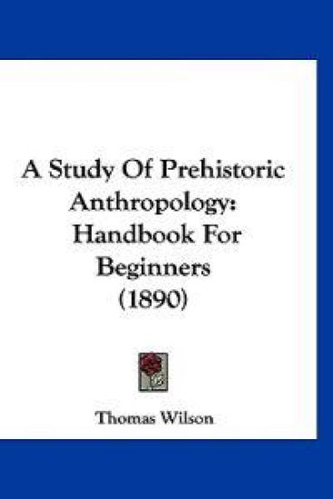 A Study of Prehistoric Anthropology
