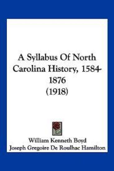 A Syllabus of North Carolina History, 1584-1876