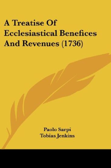 A Treatise of Ecclesiastical Benefices and Revenues