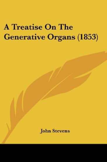 A Treatise on the Generative Organs