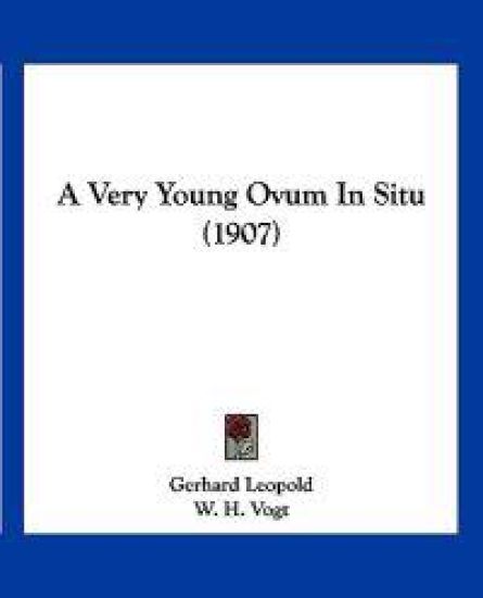 Very Young Ovum In Situ (1907)