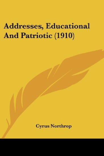 Addresses, Educational and Patriotic