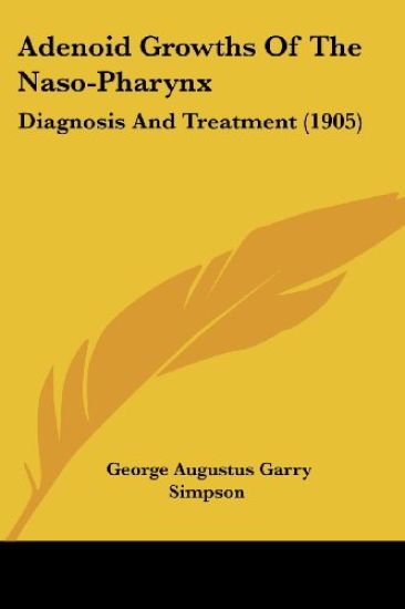 Adenoid Growths of the Naso-pharynx