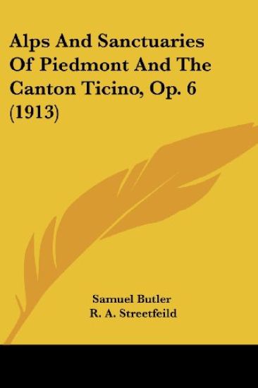 Alps and Sanctuaries of Piedmont and the Canton Ticino, Op. 6