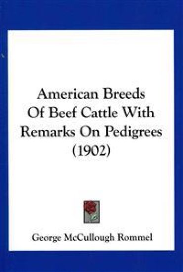 American Breeds of Beef Cattle With Remarks on Pedigrees