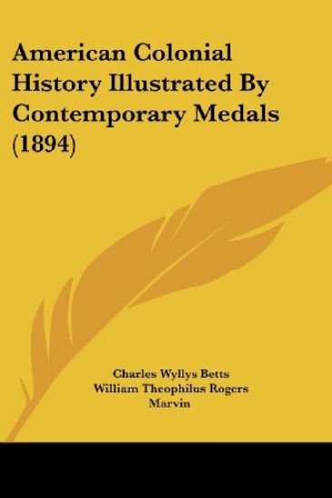 American Colonial History Illustrated by Contemporary Medals