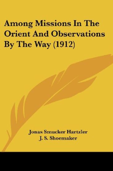 Among Missions in the Orient and Observations by the Way
