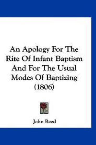 An Apology for the Rite of Infant Baptism and for the Usual Modes of Baptizing